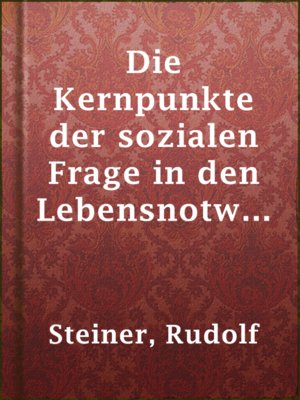 cover image of Die Kernpunkte der sozialen Frage in den Lebensnotwendigkeiten der Gegenwart und Zukunft
